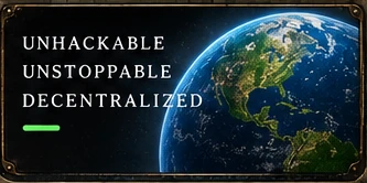 Unhackable · Unstoppable · Decentralized